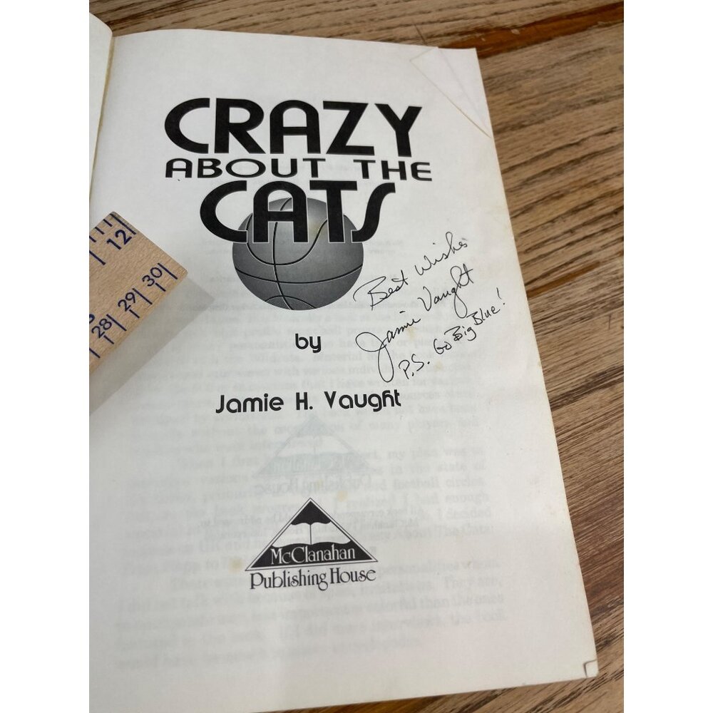 Crazy About the Cats From Rupp to Pitino by Jamie H Vaught 1992 Signed Paperback - Picture 4 of 6
